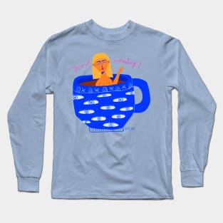 Good morning? Long Sleeve T-Shirt